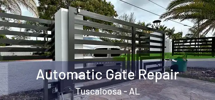 Automatic Gate Repair Tuscaloosa - AL