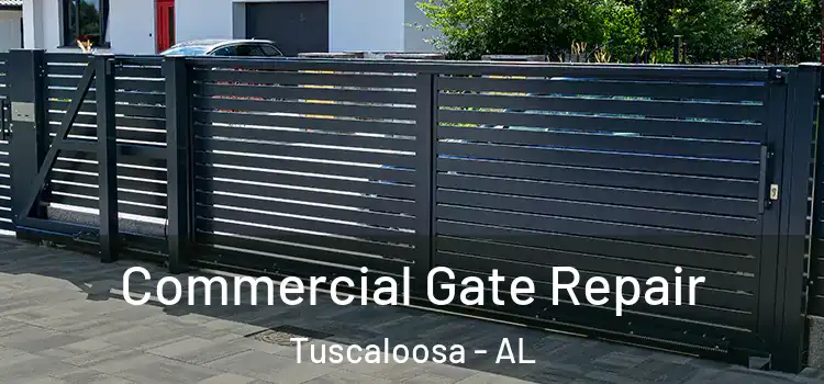 Commercial Gate Repair Tuscaloosa - AL