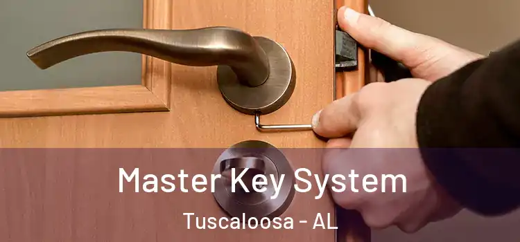  Master Key System Tuscaloosa - AL
