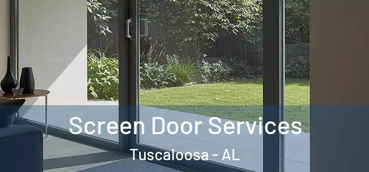 Screen Door Services Tuscaloosa - AL